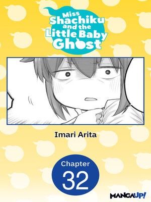 cover image of Miss Shachiku and the Little Baby Ghost, Chapter 32
